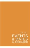 JAN-DEC Events & Dates to Remember: Minimalists Important & Special Dates Log Book - Year-Long Monthly Organizer for Birthdays, Anniversaries, Appointments, etc. - Simple Reminder - Go