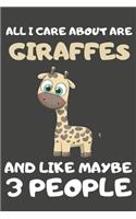 All I Care About Are Giraffes And Like Maybe 3 People