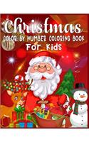 Christmas Color By Number Coloring Book For Kids: christmas color by number kids - color by number coloring books for kids large print - christmas color by number coloring pages for kids
