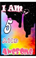 I am 5 and Awesome