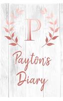 Payton's Diary: Personalized Diary for Payton / Journal / Notebook - P Monogram Initial & Name - Great Christmas or Birthday Gift