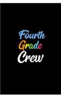 Fourth Grade Crew: Blank Lined Notebook Journal for Work, School, Office - 6x9 110 page