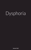 Dysphoria