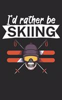 Id rather be skiing: Notebook for skiers on the ski slope. 120 pages with page numbers. For notes or planning après ski.