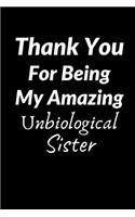 Thank You For Being My Amazing Unbiological Sister