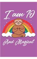 I am 10 and Magical: Cute sloth happy birthday journal for 10 years old birthday girls. Best sloth lovers idea for 10th birthday party.