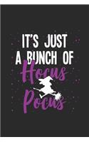 It's Just A Bunch Of Hocus Pocus: Blank Lined Notebook - Journal for Halloween Gift Idea