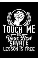 Touch me - first Savate lesson free: 6" x 9" 120 pages blank Journal I 6x9 Sketch Notebook I Diary I Journaling I Planner I Savate Gift I Self Defense Gift