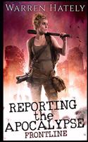 Reporting the Apocalypse book 1 Frontline