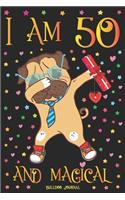 Bulldog Journal I am 50 and Magical