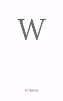Buchstabe W Notizbuch: A5 Notizbuch Liniert 120 Seiten - Notizblock - Tagebuch - Terminplaner - Schreibheft für Notizen 6x9