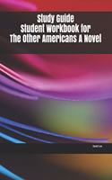 Study Guide Student Workbook for The Other Americans A Novel