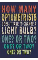 How Many Optometrists Does It Take To Change A Light Bulb? One? Or Two? One? Or Two? One? Or Two?