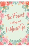 The Forest Is Calling And I Must Go
