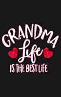 Grandma Life Is The Best Life: Blank Lined Journal To Write In, Grandma Notebok, Gift For Grandma