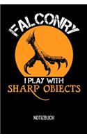 Falconry I Play with Sharp Obiects