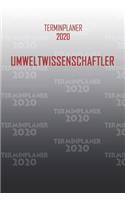 Terminplaner 2020 Umweltwissenschaftler: Organisator für Beruf und Studium Umweltwissenschaftler. Terminkalender, Taschenkalender, Wochenplaner, Jahresplaner, Kalender 2019 - 2020 zum Plane