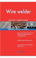 Wire welder RED-HOT Career Guide; 2543 REAL Interview Questions