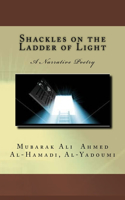 Shackles on the Ladder of Light: A Narrative Poetry