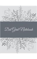 Dot Grid Notebook: Art Flowers Design, 8.5" X 11" Dot Grid Sketchbook Journal, Daily Notebook to Write In, Dotted Journal