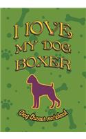 I Love My Dog Boxer - Dog Owner Notebook