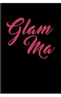 Glam Ma: Grandma Journal Notebook
