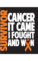 Survivor Cancer It Came I Fought And Won