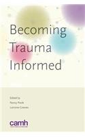 Becoming Trauma Informed