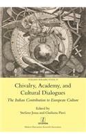 Chivalry, Academy, and Cultural Dialogues