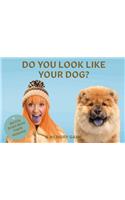 Do You Look Like Your Dog?