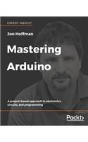 Mastering Arduino