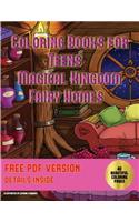 Coloring Books for Teens (Magical Kingdom - Fairy Homes)