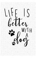 Life Is Better with a Dog