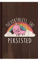 Nevertheless, She Persisted Journal Notebook