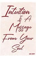 Intuition Is a Message from Your Soul