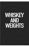 Whiskey and Weights: A 6x9 Inch Matte Softcover Journal Notebook with 120 Blank Lined Pages