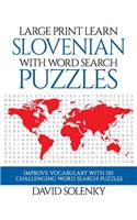 Large Print Learn Slovenian with Word Search Puzzles: Learn Slovenian Language Vocabulary with Challenging Easy to Read Word Find Puzzles