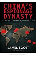 China's Espionage Dynasty: Economic Death by a Thousand Cuts