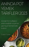 Anında Pot Yemek Tarifleri 2023