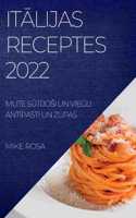 ItĀlijas Receptes 2022