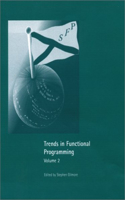 Trends in Functional Programming Volume 2