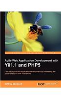 Agile Web Application Development with Yii1.1 and Php5