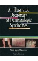 An Illustrated Dictionary of Dermatologic Syndromes