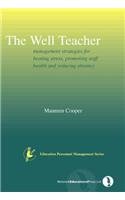 Well Teacher: Promoting Staff Health, Beating Stress and Reducing Absence