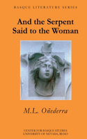 And the Serpent Said to the Woman