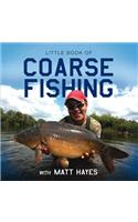 Little Book of Coarse Fishing with Matt Hayes