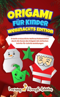 Origami für Kinder - Weihnachts Edition