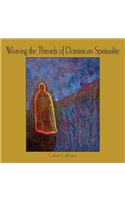 Weaving the Threads of Dominican Spirituality