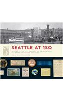 Seattle at 150