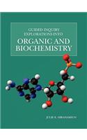 Guided Inquiry Explorations Into Organic and Biochemistry